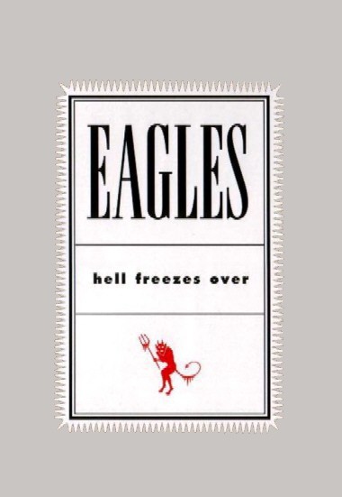 Eagles - 1994 Hell Freezes Over